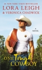 One Tough Cowboy: A Novel (Moving Violations #1) By Lora Leigh, Veronica Chadwick Cover Image