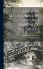 La Chine Méridionale De Canton À Mandalay, Volumes 1-2 By Archibald Ross Colquhoun, Charles Simond Cover Image