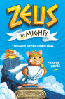 Zeus the Mighty: The Quest for the Golden Fleas (Book 1) By Crispin Boyer Cover Image
