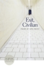 Exit, Civilian: Poems (National Poetry) By Idra Novey Cover Image