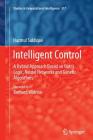 Intelligent Control: A Hybrid Approach Based on Fuzzy Logic, Neural Networks and Genetic Algorithms (Studies in Computational Intelligence #517) Cover Image