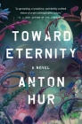 Toward Eternity: A Novel Cover Image