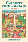 Children's Guide to Santa Fe (New and Revised) By Anne Hillerman Cover Image