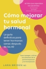 Cómo mejorar tu salud hormonal By Lara Briden, Ariadna Tagliorette (Translator) Cover Image