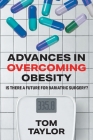 Advances in Overcoming Obesity: Is There a Future for Bariatric Surgery? Cover Image