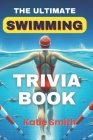 The Ultimate Swimming Trivia Book Cover Image