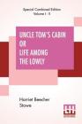 Uncle Tom's Cabin Or Life Among The Lowly (Complete) By Harriet Beecher Stowe Cover Image