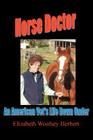 Horse Doctor: An American Vet's Life Down Under By Elizabeth Woolsey Herbert Cover Image