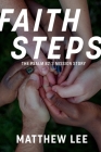 Faith Steps: The Psalm 82:3 Mission Story By Matthew Lee Cover Image