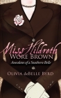 Miss Hildreth Wore Brown: Anecdotes of a Southern Belle By Olivia Debelle Byrd Cover Image