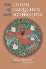 Union of Dzogchen and Bodhichitta: A Guide to the Attainment of Wisdom By Anyen Rinpoche, Allison Graboski (Translated by) Cover Image