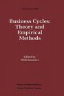 Business Cycles: Theory and Empirical Methods (Recent Economic Thought #41) By Willi Semmler (Editor) Cover Image