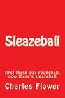 Sleazeball: first there was roundball, now there's sleazeball Cover Image