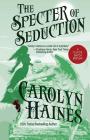 The Specter of Seduction (Pluto's Snitch #3) By Carolyn Haines Cover Image