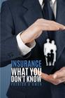 Insurance What You Don't Know Cover Image