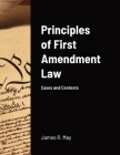 Principles of First Amendment Law: Cases and Contexts Cover Image