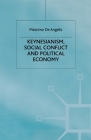 Keynesianism, Social Conflict and Political Economy By Massimo de Angelis Cover Image