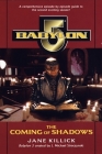 Babylon 5: The Coming of Shadows By Jane Killick Cover Image
