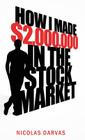 How I Made $2,000,000 in the Stock Market By Nicholas Darvas, Nicolas Darvas Cover Image