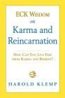 Eck Wisdom on Karma and Reincarnation: N/A By Harold Klemp Cover Image