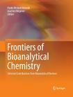 Frontiers of Bioanalytical Chemistry: Selected Contributions from Bioanalytical Reviews By Frank-Michael Matysik (Editor), Joachim Wegener (Editor) Cover Image