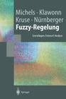 Fuzzy-Regelung: Grundlagen, Entwurf, Analyse (Springer-Lehrbuch) By Kai Michels, Frank Klawonn, Rudolf Kruse Cover Image