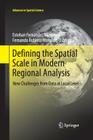 Defining the Spatial Scale in Modern Regional Analysis: New Challenges from Data at Local Level (Advances in Spatial Science) Cover Image