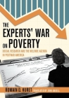 The Experts' War on Poverty: Social Research and the Welfare Agenda in Postwar America (American Institutions and Society) Cover Image