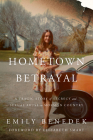 Hometown Betrayal: A Tragic Story of Secrecy and Sexual Abuse in Mormon Country By Emily Benedek Cover Image