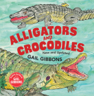 Alligators and Crocodiles (New & Updated) Cover Image