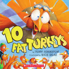 10 Fat Turkeys By Tony Johnston, Rich Deas (Illustrator) Cover Image