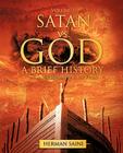 SATAN vs. GOD: A Brief History By Herman Saini Cover Image