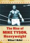 The Rise of Mike Tyson, Heavyweight Cover Image