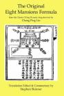 The Original Eight Mansions Formula: a Classic Ch'ing Dynasty feng shui text Cover Image