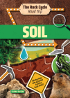 Soil: Hit the Road and Discover a World That Rocks! By Sarah Eason Cover Image