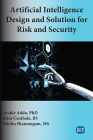 Artificial Intelligence Design and Solution for Risk and Security By Archie Addo, Srini Centhala, Muthu Shanmugam Cover Image