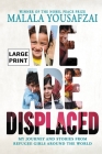 We Are Displaced: My Journey and Stories from Refugee Girls Around the World Cover Image