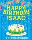 Happy Birthday Isaac: The Big Birthday Activity Book: Personalized Books for Kids By Birthdaydr Cover Image