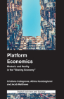 Platform Economics: Rhetoric and Reality in the Sharing Economy (Digital Activism and Society: Politics) Cover Image