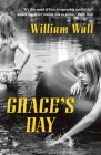 Grace's Day By William Wall Cover Image