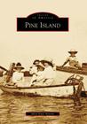 Pine Island (Images of America) By Mary Kaye Stevens Cover Image