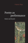 Poetry as Performance: Homer and Beyond By Gregory Nagy Cover Image