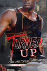 Turned Up (Hot Shot Series) By Clifford Spud Johnson Cover Image