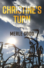 Christine's Turn: A Novel By Merle Good Cover Image