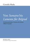 Von «Sumatra» Bis «Lamento Fuer Belgrad»: Zu Den Poetischen Visionen Des Serben Milos Crnjanski Cover Image