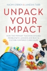 Unpack Your Impact: How Two Primary Teachers Ditched Problematic Lessons and Built a Culture-Centered Curriculum By Naomi O'Brien, Lanesha Tabb Cover Image