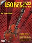 150 Hot Jazz Licks in Tab By Toby Wine Cover Image