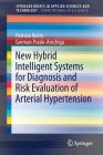 New Hybrid Intelligent Systems for Diagnosis and Risk Evaluation of Arterial Hypertension Cover Image