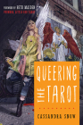 Queering the Tarot By Cassandra Snow, Beth Maiden (Foreword by) Cover Image