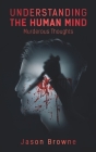 Understanding the Human Mind: Murderous Thoughts Cover Image
